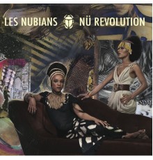 Les Nubians - NÜ REVOLUTION