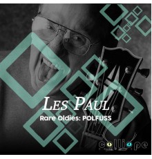 Les Paul - Rare Oldies: Polfuss