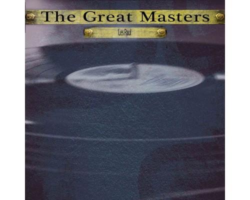 Les Paul - The Great Masters