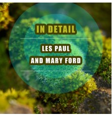 Les Paul and Mary Ford - In Detail
