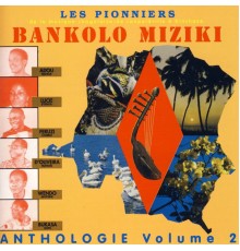 Les Pionniers De La Musique Congolaise De Leopoldville à Kinshasa - Bankolo Miziki: Anthologie Volume 2
