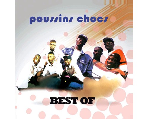 Les Poussins Chocs - Best of Les Poussins Chocs - Best of