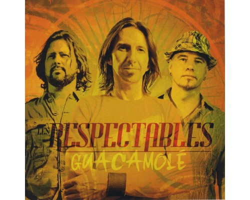 Les Respectables - Guacamolé