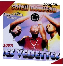 Les Vedettes - Soleil nouveau (100% Zouglou)