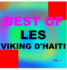Les Vikings d'Haiti - Best of les vikings d'haiti (Vol. 7)