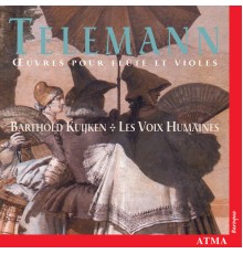 Les Voix Humaines - Telemann: Works for Flute and Viola Da Gamba