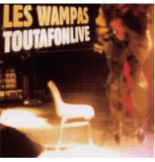 Les Wampas - Toutafonlive (Live 96)