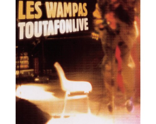 Les Wampas - Toutafonlive (Live 96)