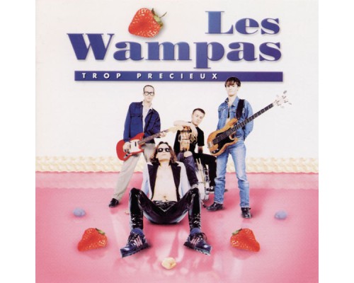 Les Wampas - Trop précieux