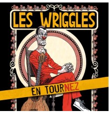 Les Wriggles - En tournez (Live)