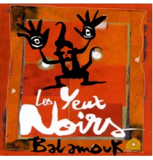 Les Yeux Noirs - Balamouk