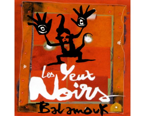 Les Yeux Noirs - Balamouk