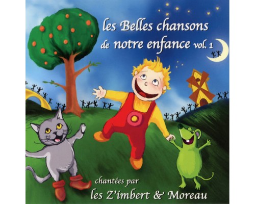 Les Z'Imbert & Moreau - Les belles chansons de notre enfance, vol. 1 Les Z'Imbert & Moreau - Les belles chansons de notre enfance, vol. 1