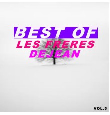 Les frères Déjean - Best of les frères Dejean  (Vol.5)