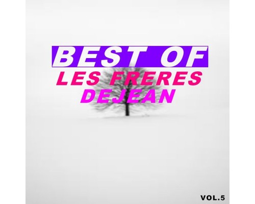 Les frères Déjean - Best of les frères Dejean  (Vol.5)
