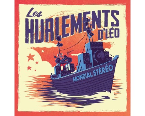 Les hurlements d'Léo - Mondial Stéréo