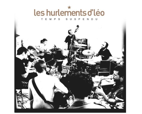 Les hurlements d'Léo - Temps suspendu