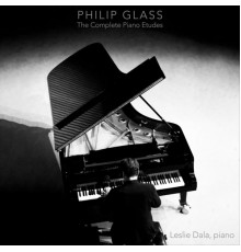 Leslie Dala - Philip Glass: The Complete Piano Etudes
