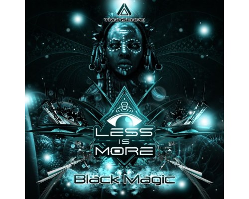 Less Is More - Black Magic Less Is More - Black Magic