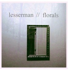 Lesserman - Lesserman / Florals