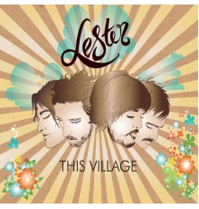 Lester - This Village