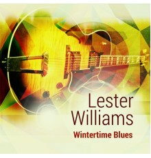 Lester Williams - Wintertime Blues