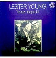 Lester Young - Lester Leaps In