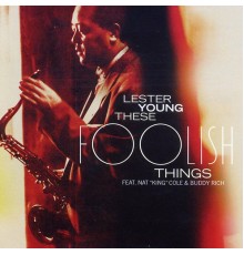 Lester Young - These Foolish Things