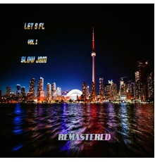 Let's FL - Slow Jam Remastered