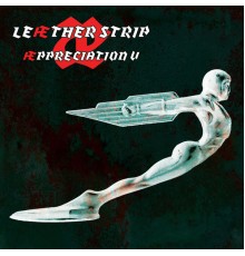 Leæther Strip - Æppreciation V