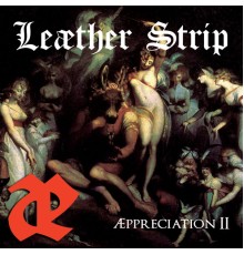 Leæther Strip - Æppreciation II