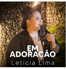 Leticia Lima - Em Adoração