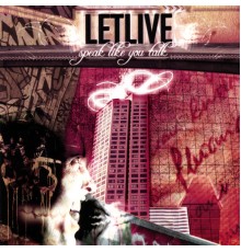 Letlive - Speak Like You Talk