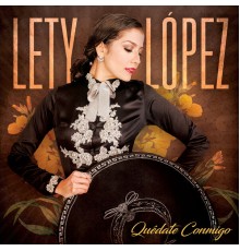 Lety Lopez - Quédate Conmigo