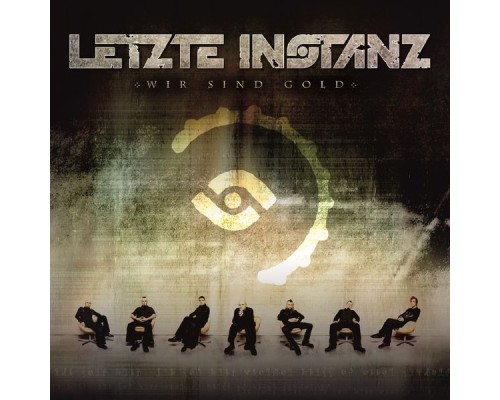 Letzte Instanz - Wir sind Gold