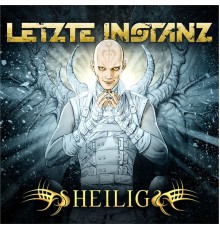 Letzte Instanz - Heilig