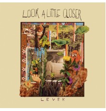 Levek - Look a Little Closer