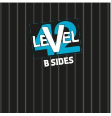 Level 42 - B-Sides