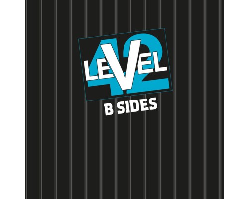 Level 42 - B-Sides