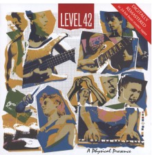 Level 42 - A Physical Presence