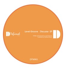 Level Groove - Discurse EP