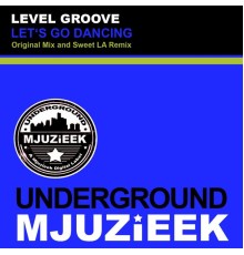 Level Groove - Let's Go Dancing