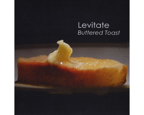 Levitate - Buttered Toast