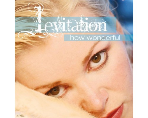 Levitation - How Wonderful