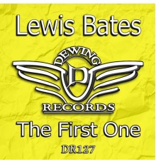 Lewis Bates - The First One