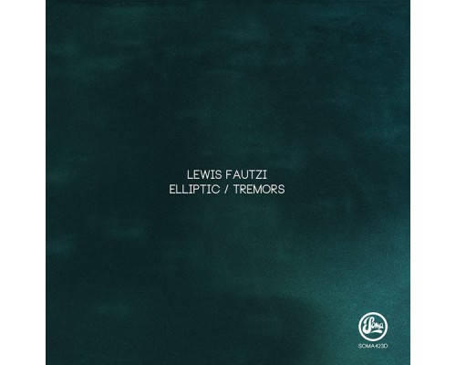 Lewis Fautzi - Elliptic / Tremors