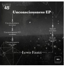 Lewis Fautzi - Unconsciousness EP