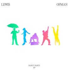 Lewis OfMan - Dancy Party