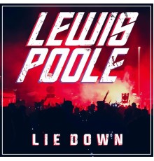 Lewis Poole - LIE DOWN