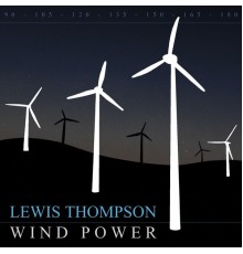 Lewis Thompson - Wind Power